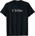 I Bite Funny Sarcastic Minimal Quote Unisex , , , Long Sleeve Tee