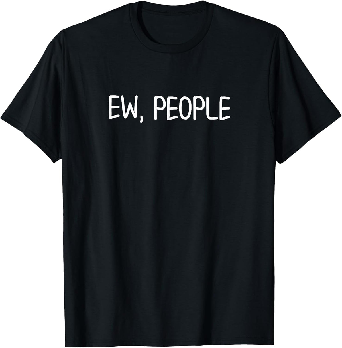 Funny Ew People . Joke Sarcastic for Family Unisex , , , Long Sleeve Tee