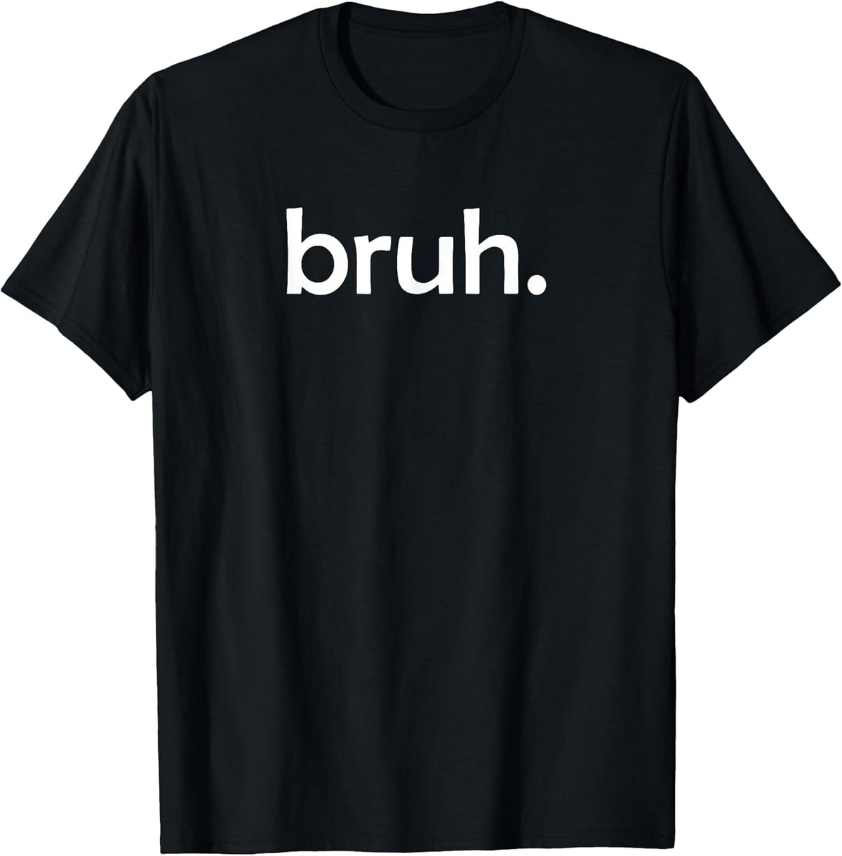 Bruh Funny Jokes Sarcastic Sayings. Unisex , , , Long Sleeve Tee