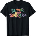 Be Your Own Superhero Motivational Inspirational Quote Unisex , , , Long Sleeve Tee
