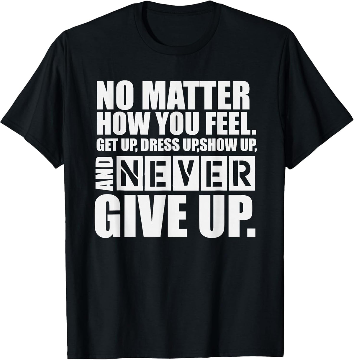 Never Give Up Motivational Unisex , , , Long Sleeve Tee