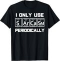 Sarcasm Periodic Table Element Weird Science Joke Gift Unisex , , , Long Sleeve Tee