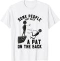 Pat On The Back Funny Adult Sarcastic Design Unisex , , , Long Sleeve Tee