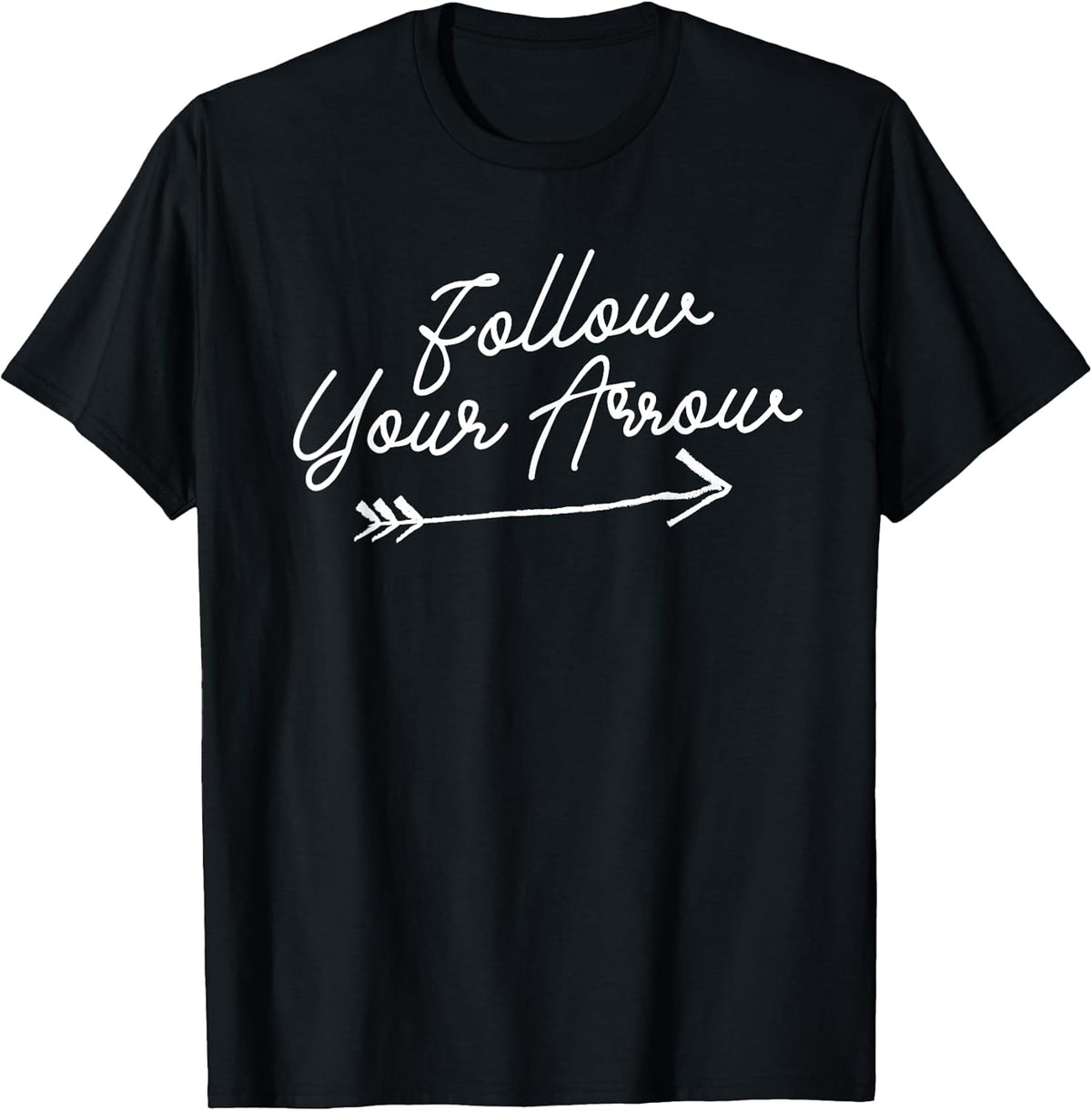 Follow Your Arrow Inspirational Quote Motivational Print Unisex , , , Long Sleeve Tee
