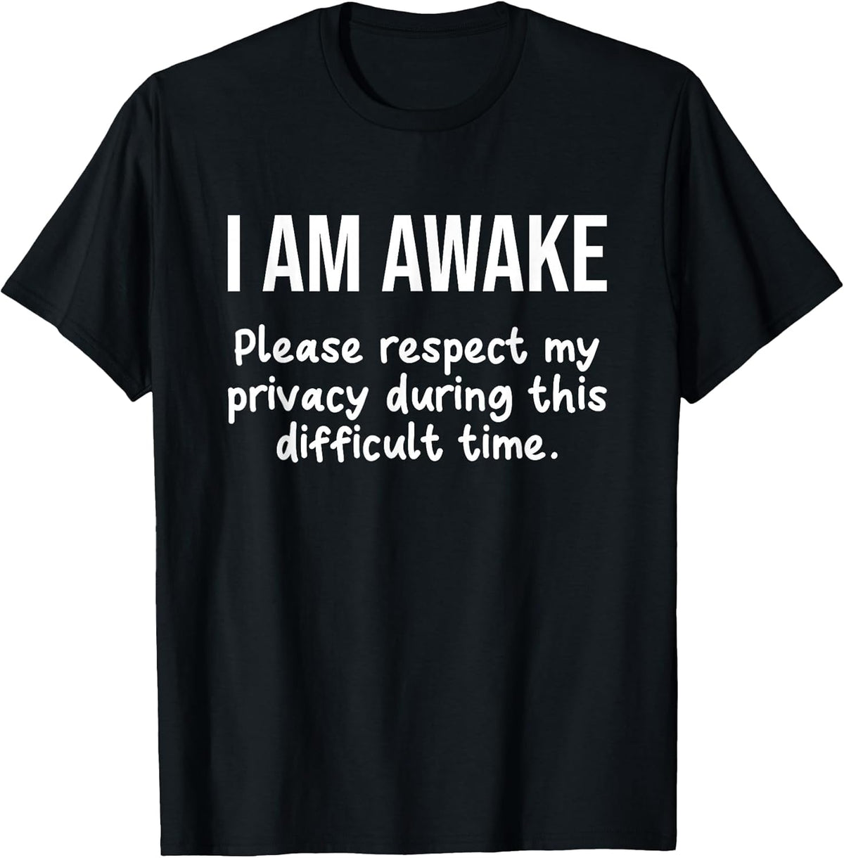 I Am Awake Please Respect My Privacy Funny Sarcastic Ironic Unisex , , , Long Sleeve Tee