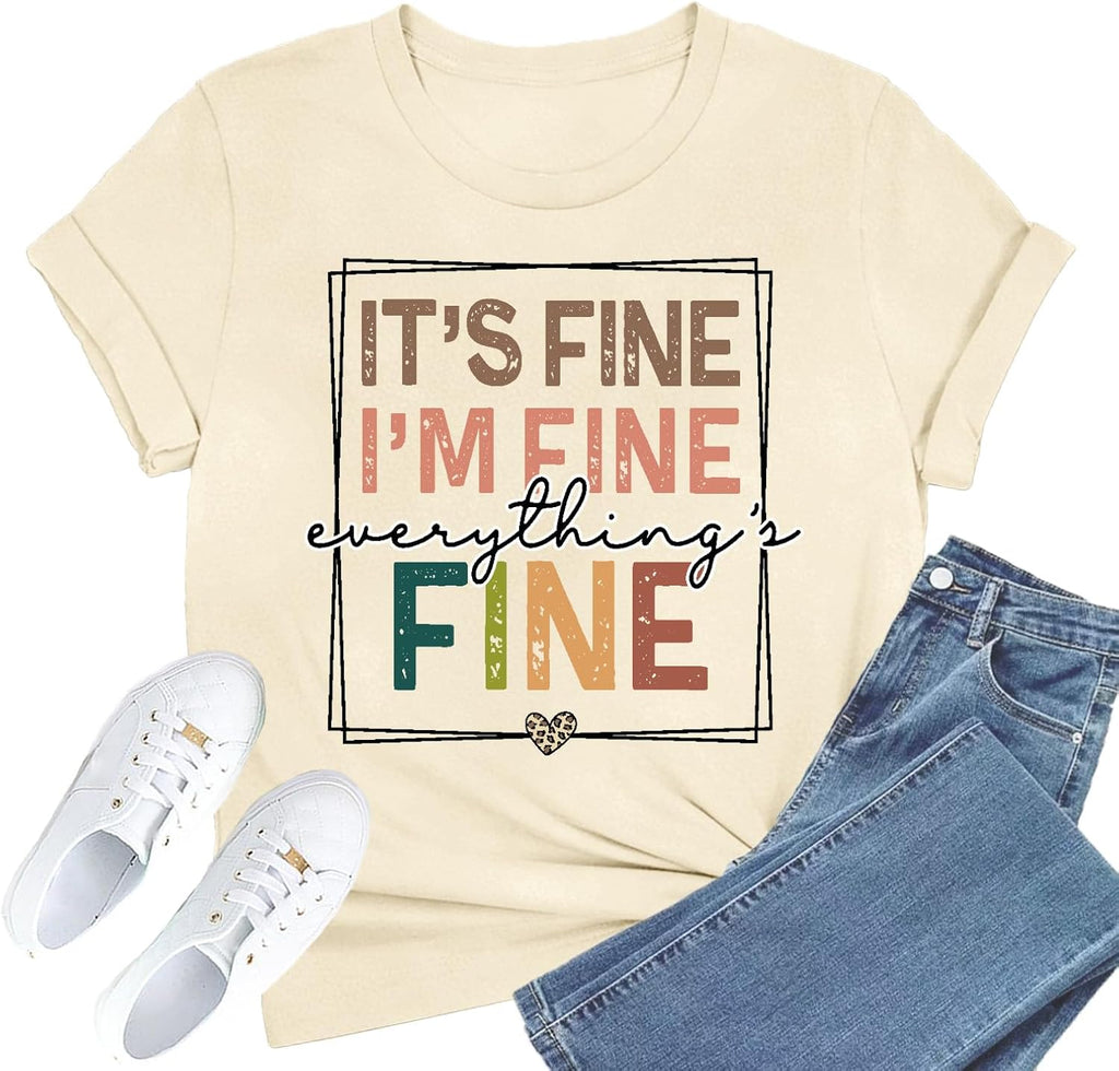 Be Kind Shirts Women I'm Fine Its Fine Everything is Fine Kindness Teacher Tees Inspirational Tops