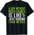 Day Without Video Game Is Like Funny Gaming Men Boys Kids Unisex , , , Long Sleeve Tee