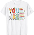 You are Smart Brave Strong Kind Loved Motivation Teacher Kid Unisex , , , Long Sleeve Tee
