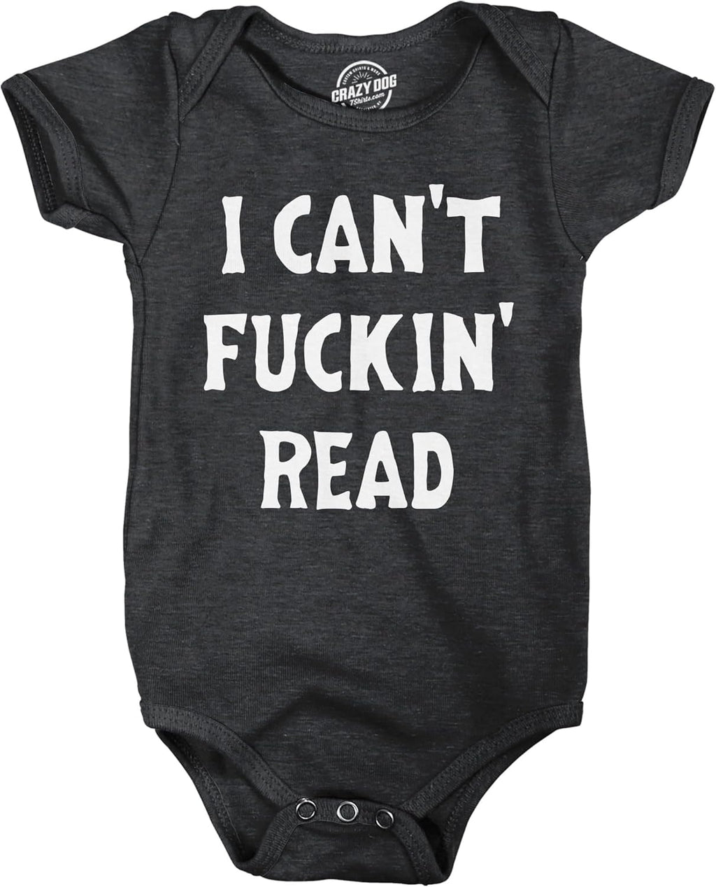 I Cant F*ckin Read Baby Bodysuit Funny Sarcastic Baby Joke Novelty Jumper for Infants Unisex , , , Long Sleeve Tee