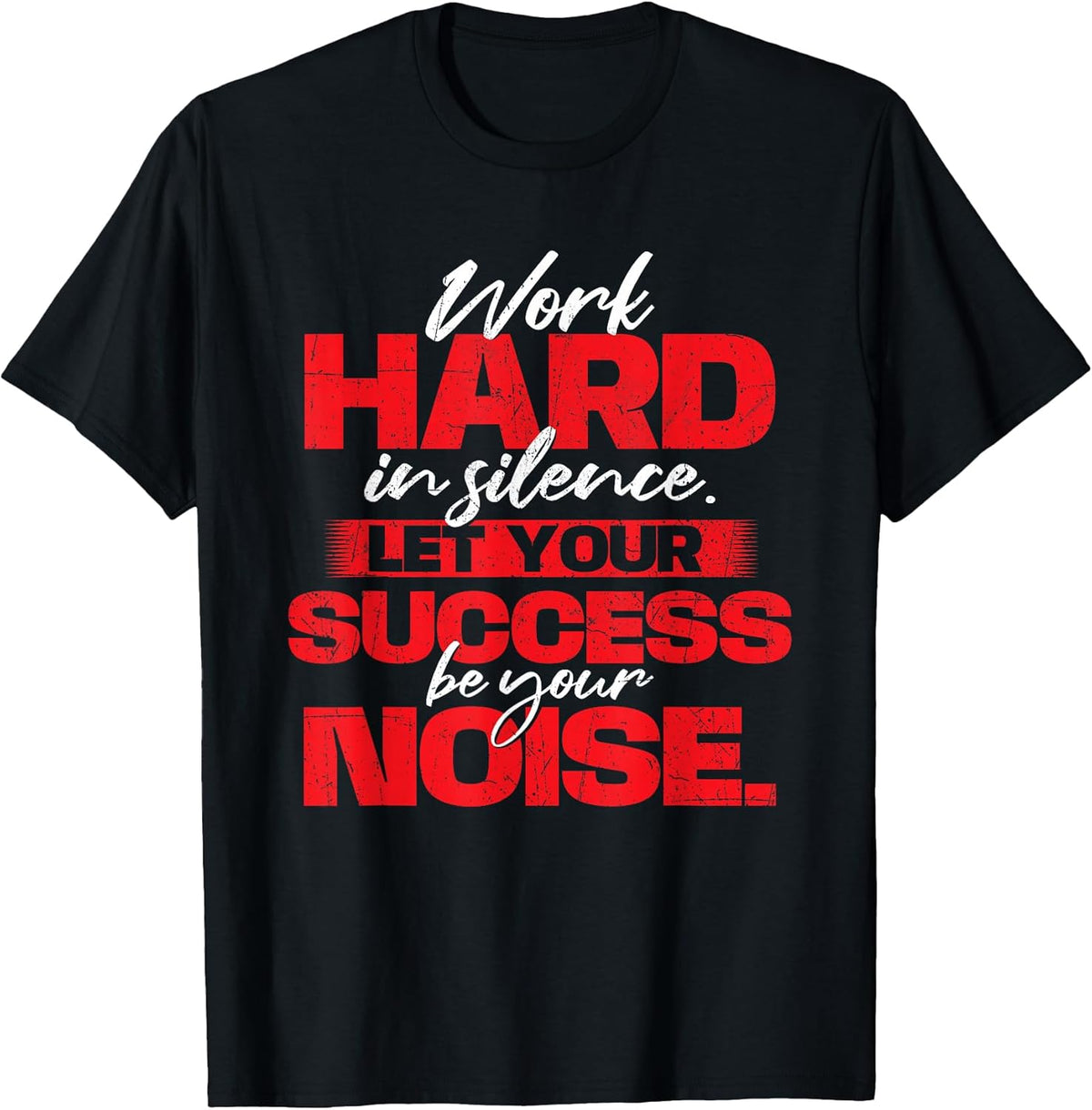 Work Hard in Silence - Inspirational Motivational Quotes Unisex , , , Long Sleeve Tee
