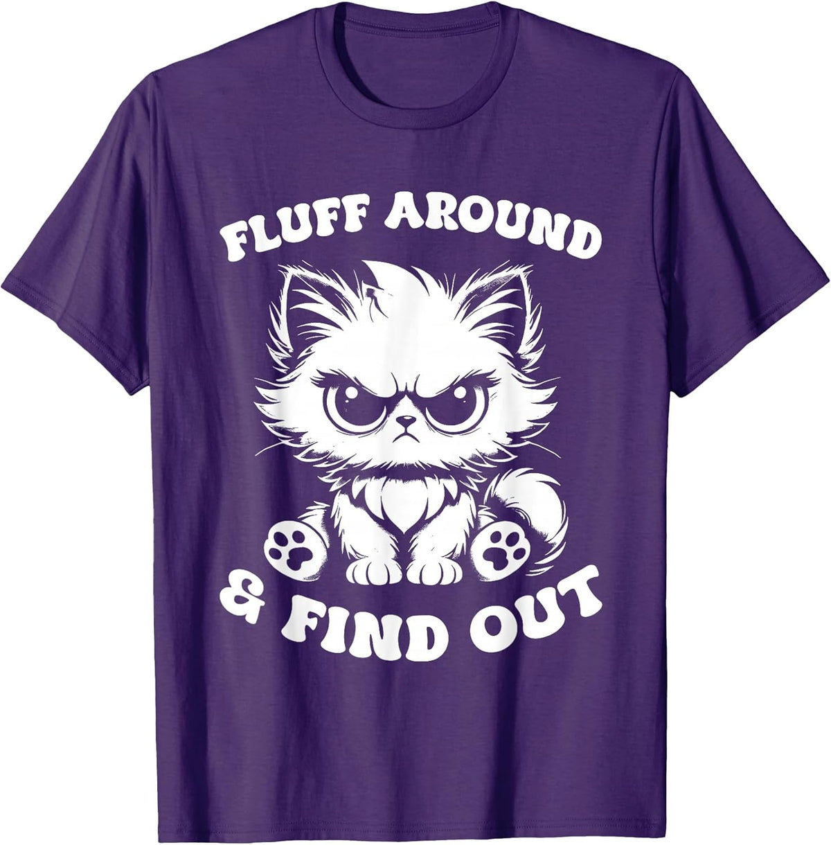 Fluff Around And Find Out Cat Lover Sarcasm Humor Cat Lady Unisex , , , Long Sleeve Tee