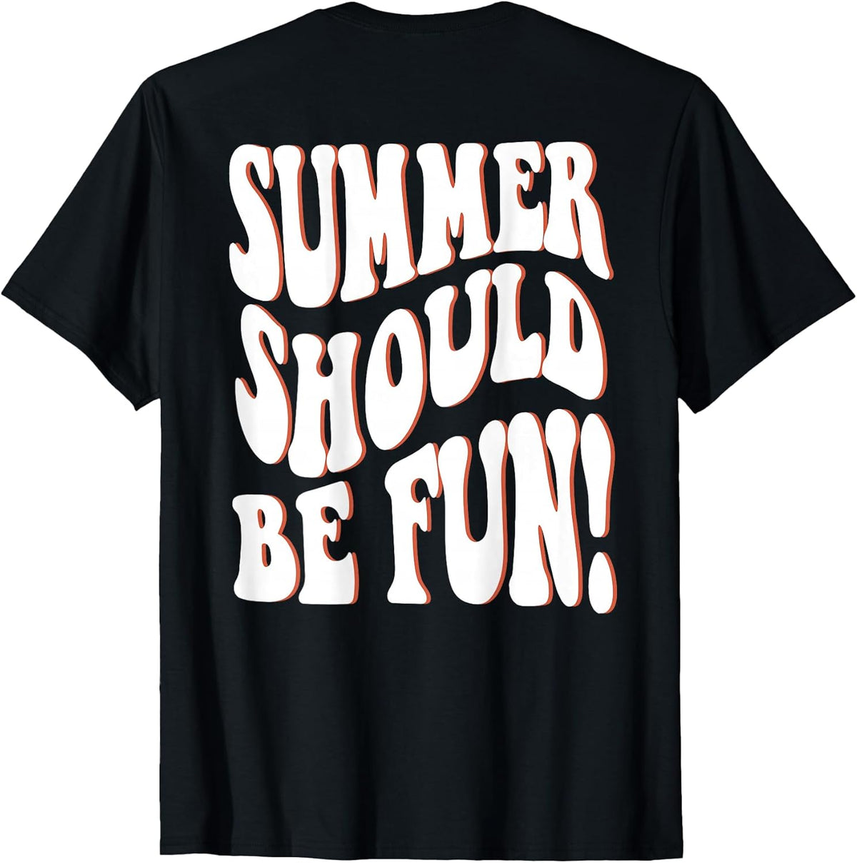 Summer Should Be Fun Summer Aesthetic Words On Back Clothing Unisex , , , Long Sleeve Tee
