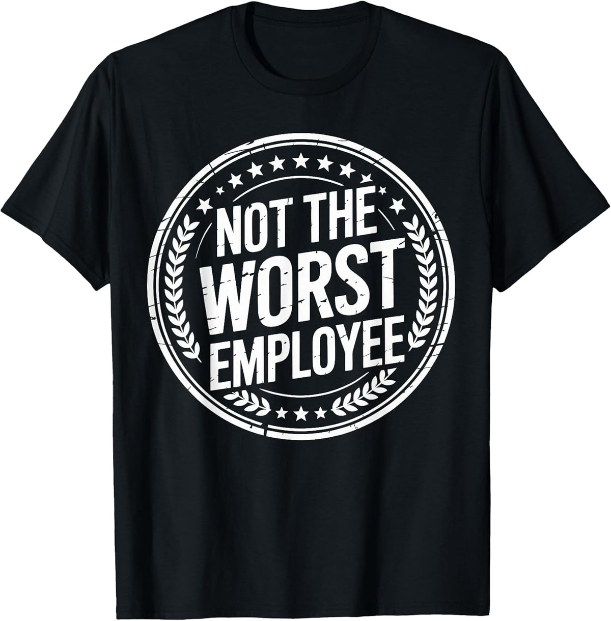 Not the Worst Employee Funny Office Sarcastic Recognition Unisex , , , Long Sleeve Tee