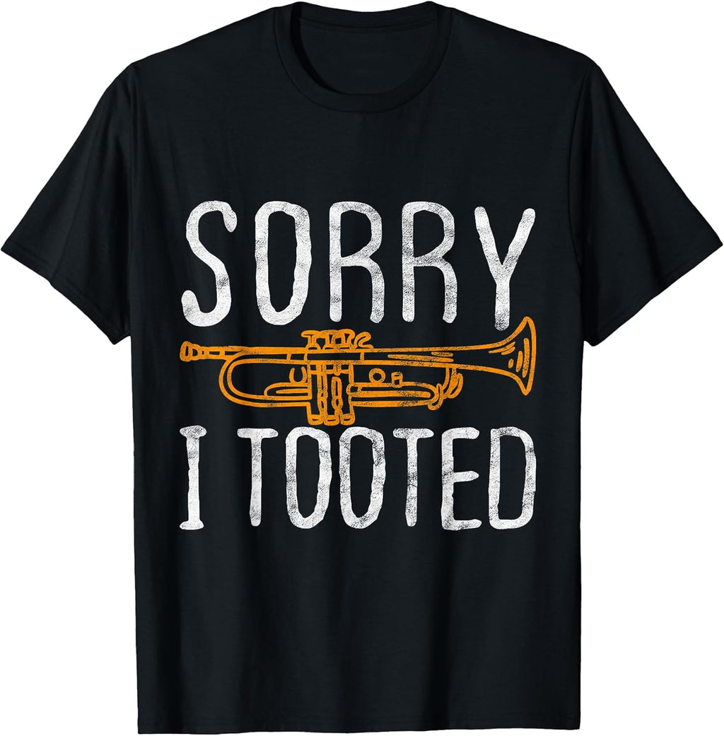 Sorry I Tooted Trumpet Music Marching Band Nerd Gift Short Sleeve Unisex , , , Long Sleeve Tee