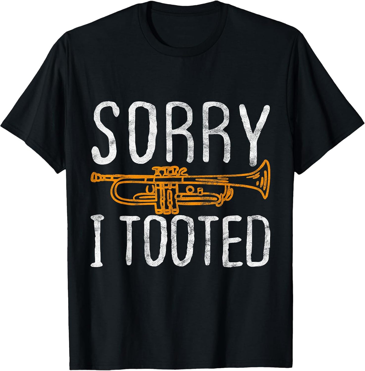 Sorry I Tooted Trumpet Music Marching Band Nerd Gift Short Sleeve Unisex , , , Long Sleeve Tee