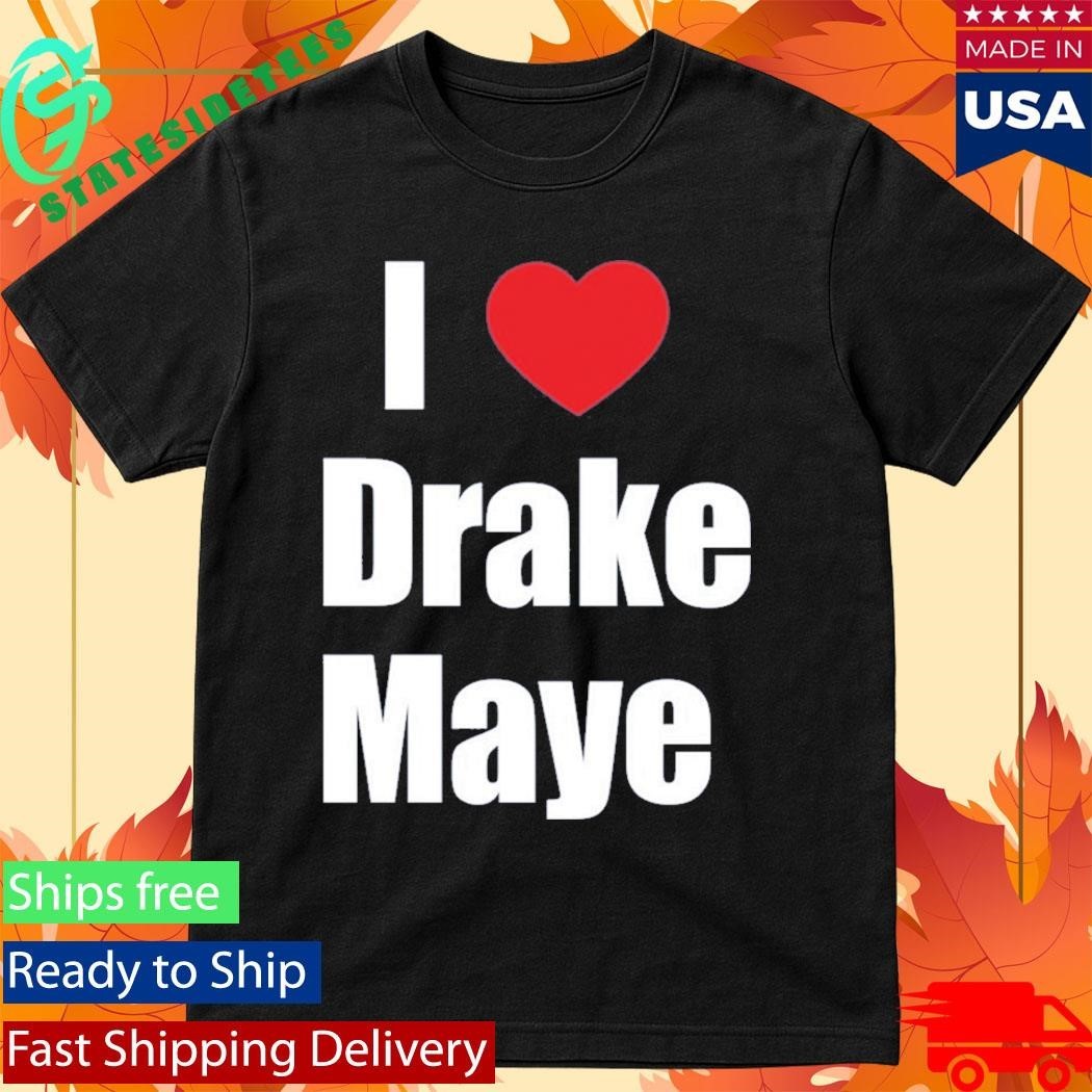 Ann Michael Maye I Love Drake Maye Shirt Unisex , , , Long Sleeve Tee