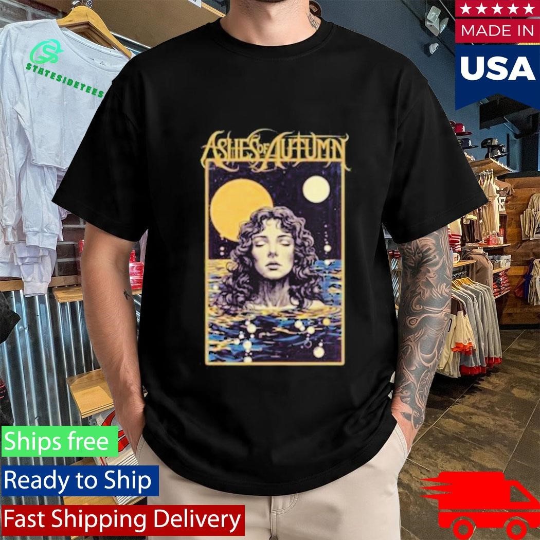 Ashes Of Autumn All That You Have Shirt Unisex , , , Long Sleeve Tee