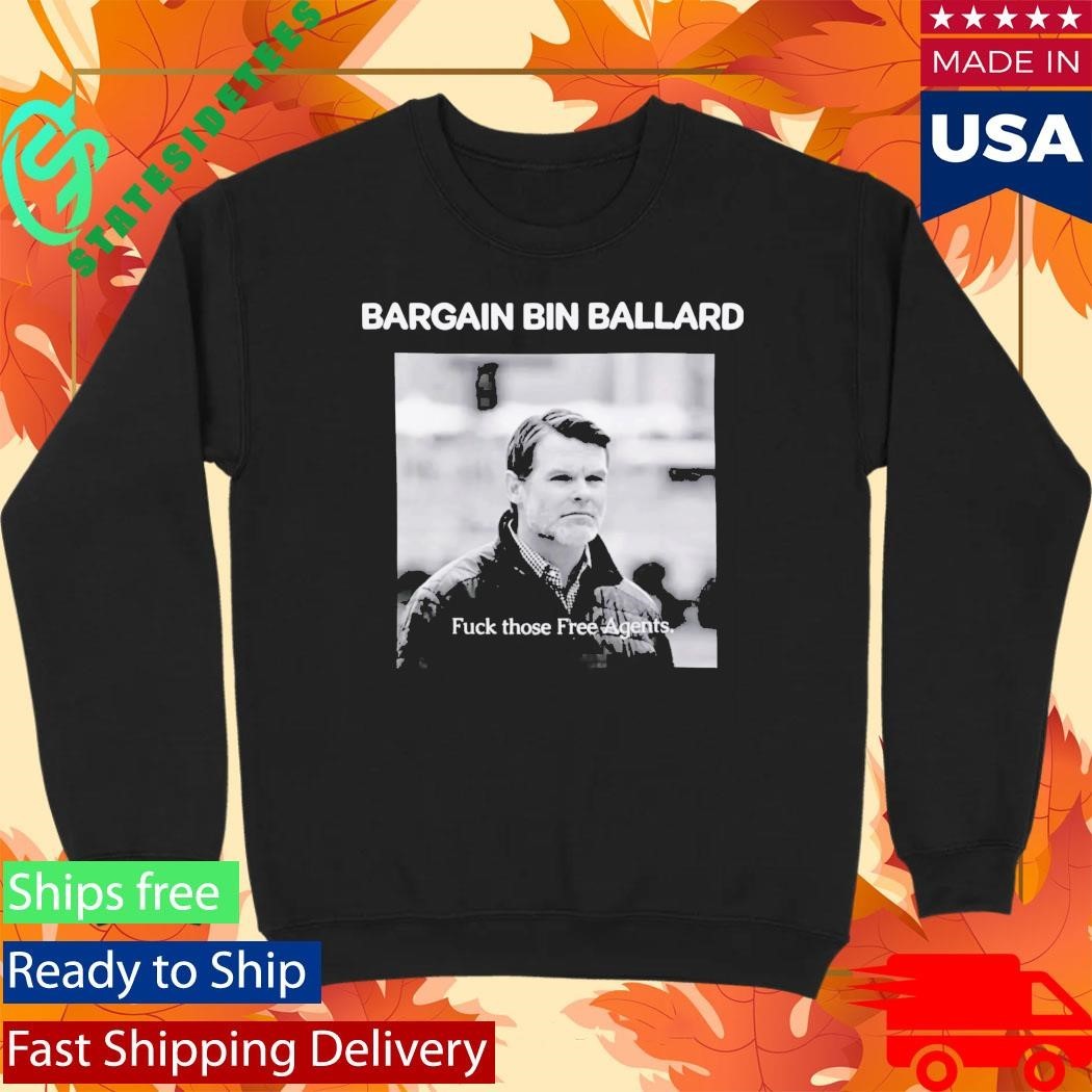 Bargain Bin Ballard Fuck Those Free Agents Shirt Unisex , , , Long Sleeve Tee