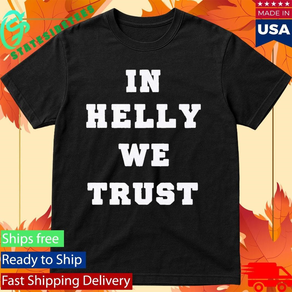 Brock Faber In Helly We Trust Shirt Unisex , , , Long Sleeve Tee