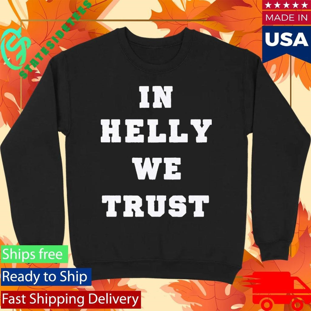 Brock Faber In Helly We Trust Shirt Unisex , , , Long Sleeve Tee