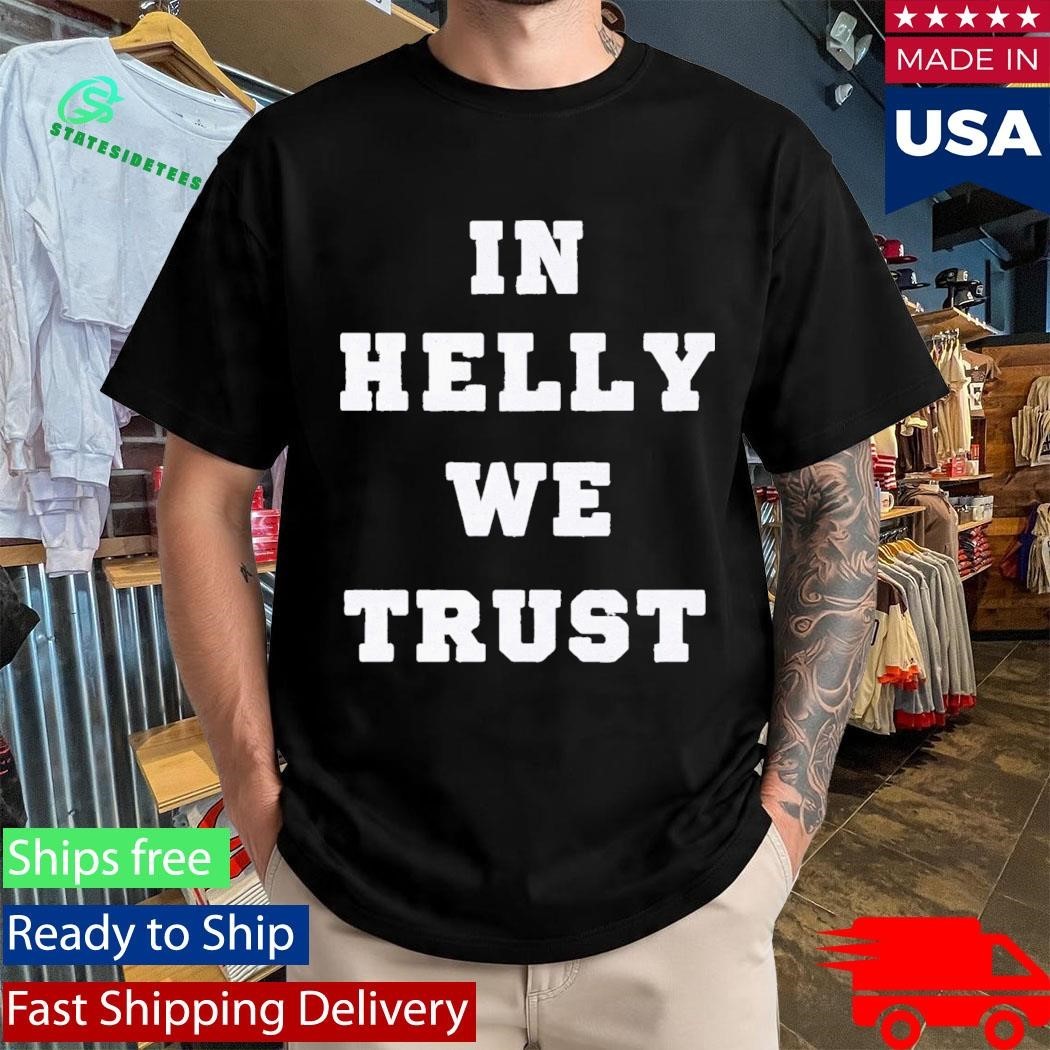 Brock Faber In Helly We Trust Shirt Unisex , , , Long Sleeve Tee