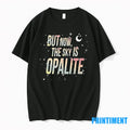But Now The Sky Is Opalite Tshirts Sweater Unisex , , , Long Sleeve Tee