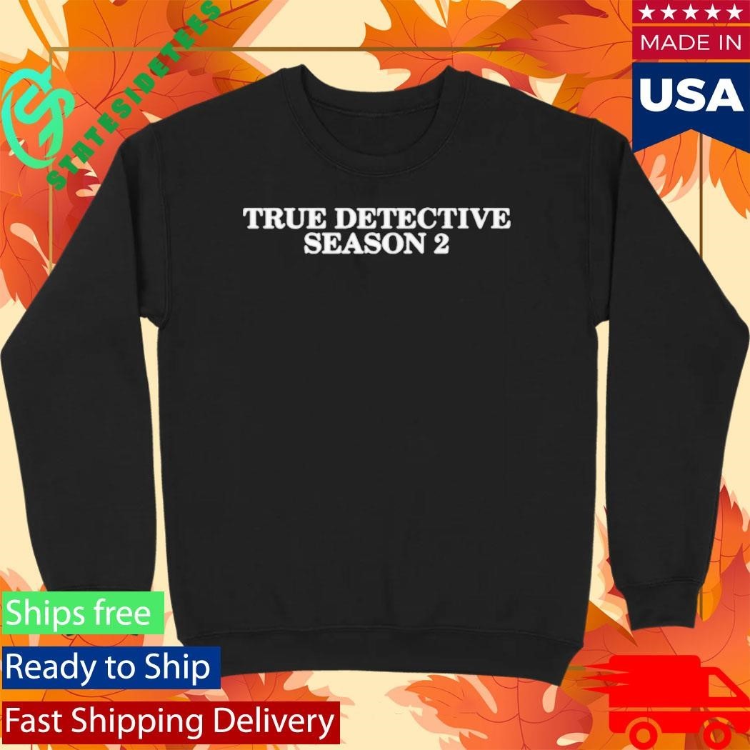 CZ BNB True Detective Season 2 Shirt Unisex , , , Long Sleeve Tee