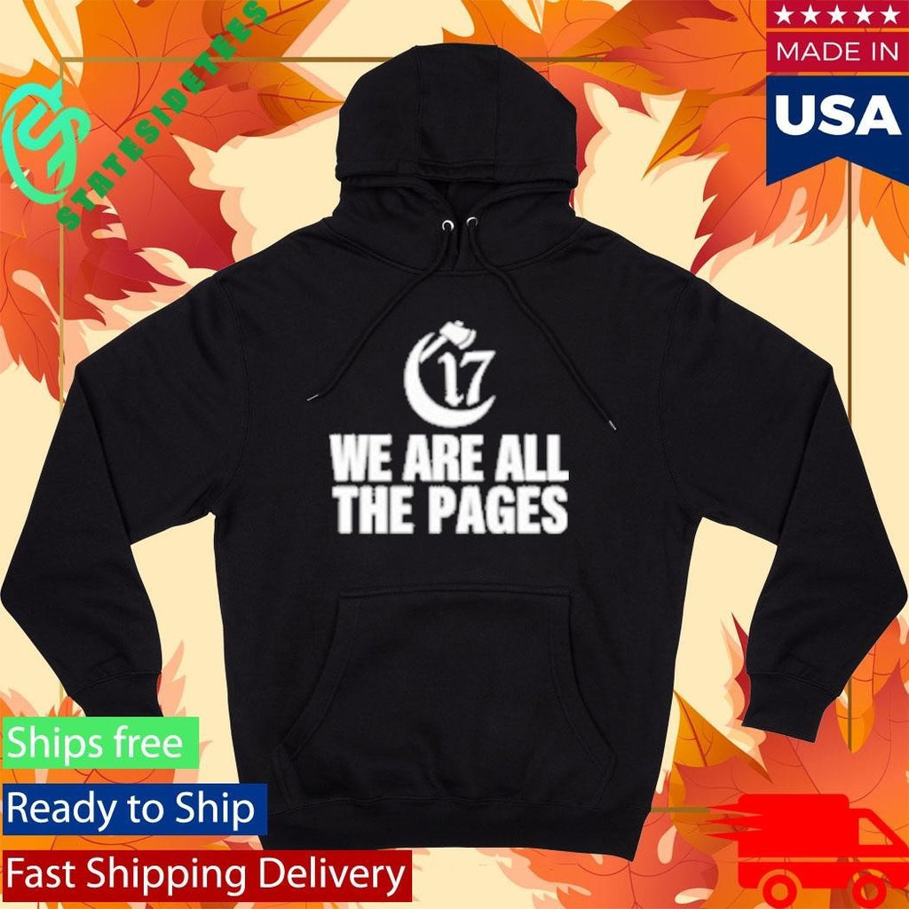 Chapter 17 Hatchet Hand We Are All The Pages Shirt Unisex , , , Long Sleeve Tee