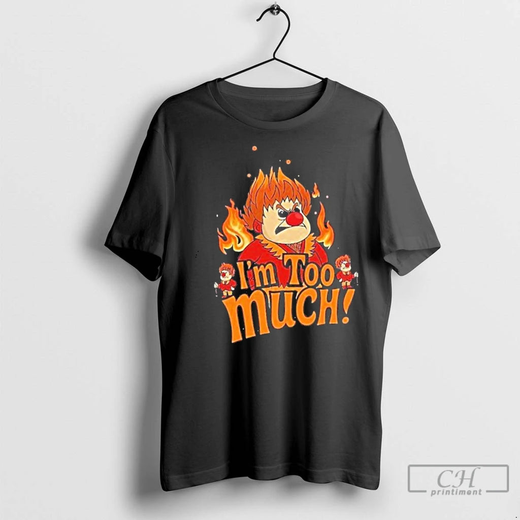 Classic Heat Miser Im Too Much