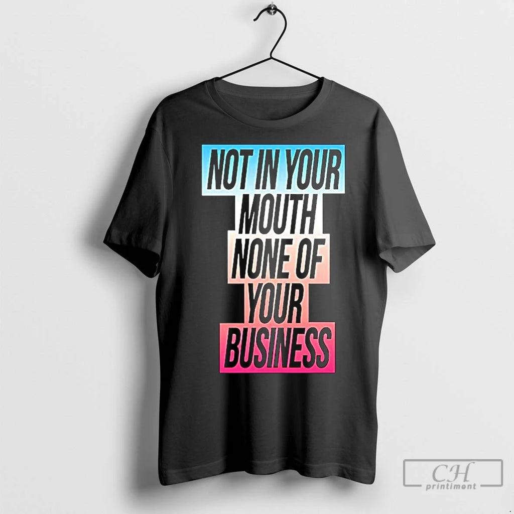 Classic Not In Your Mouth None Of Your Business Trans Flag