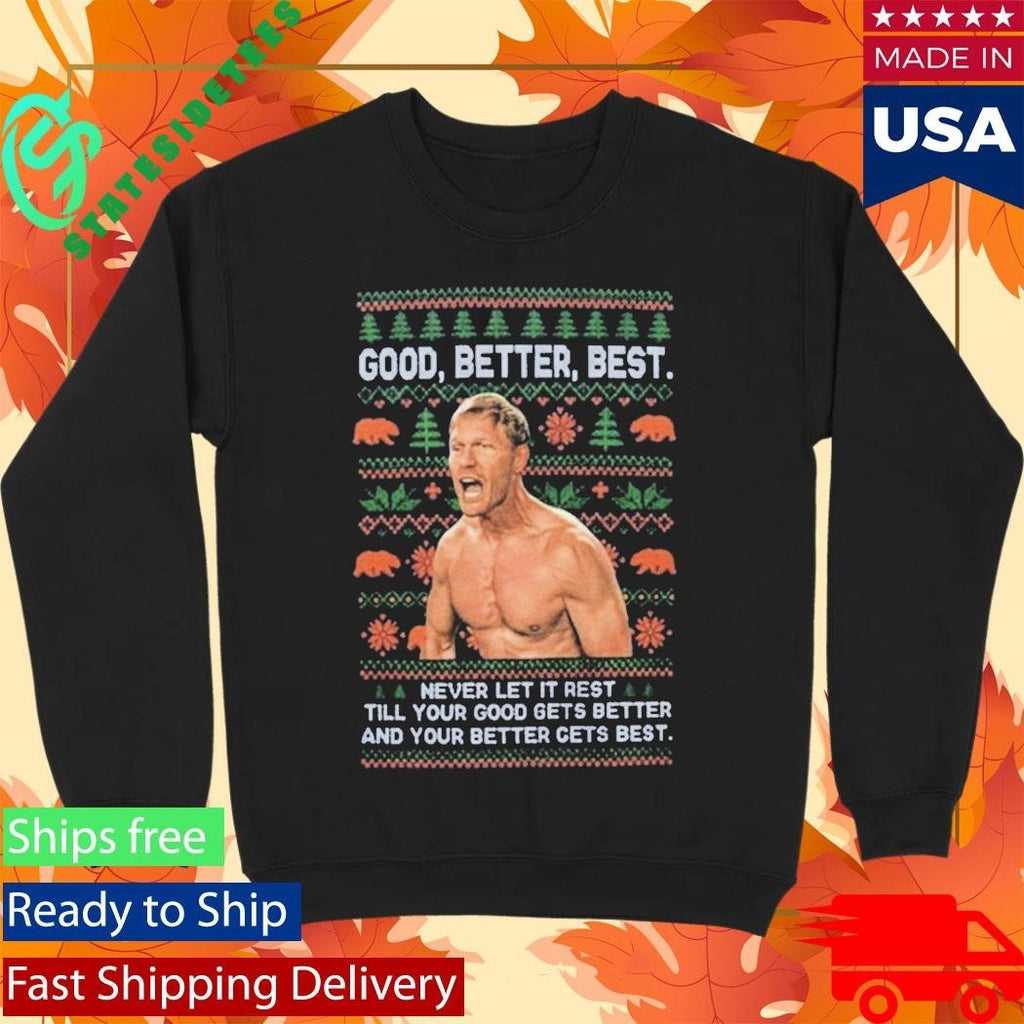 Coach Ben Johnson Good Better Best Christmas Sweater Unisex , , , Long Sleeve Tee