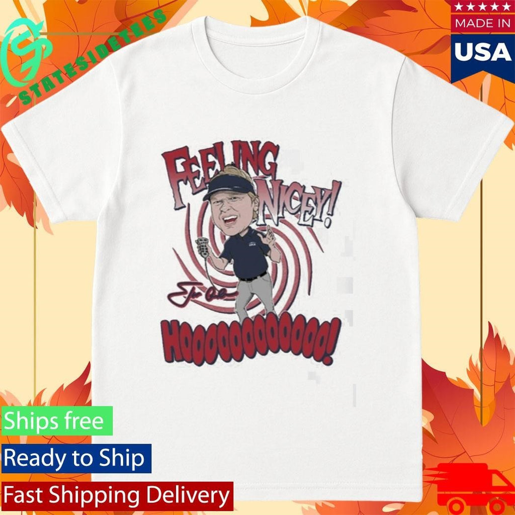 Coach Jon Gruden Feeling Nicey Hoooooooooooo Signature Shirt Unisex , , , Long Sleeve Tee