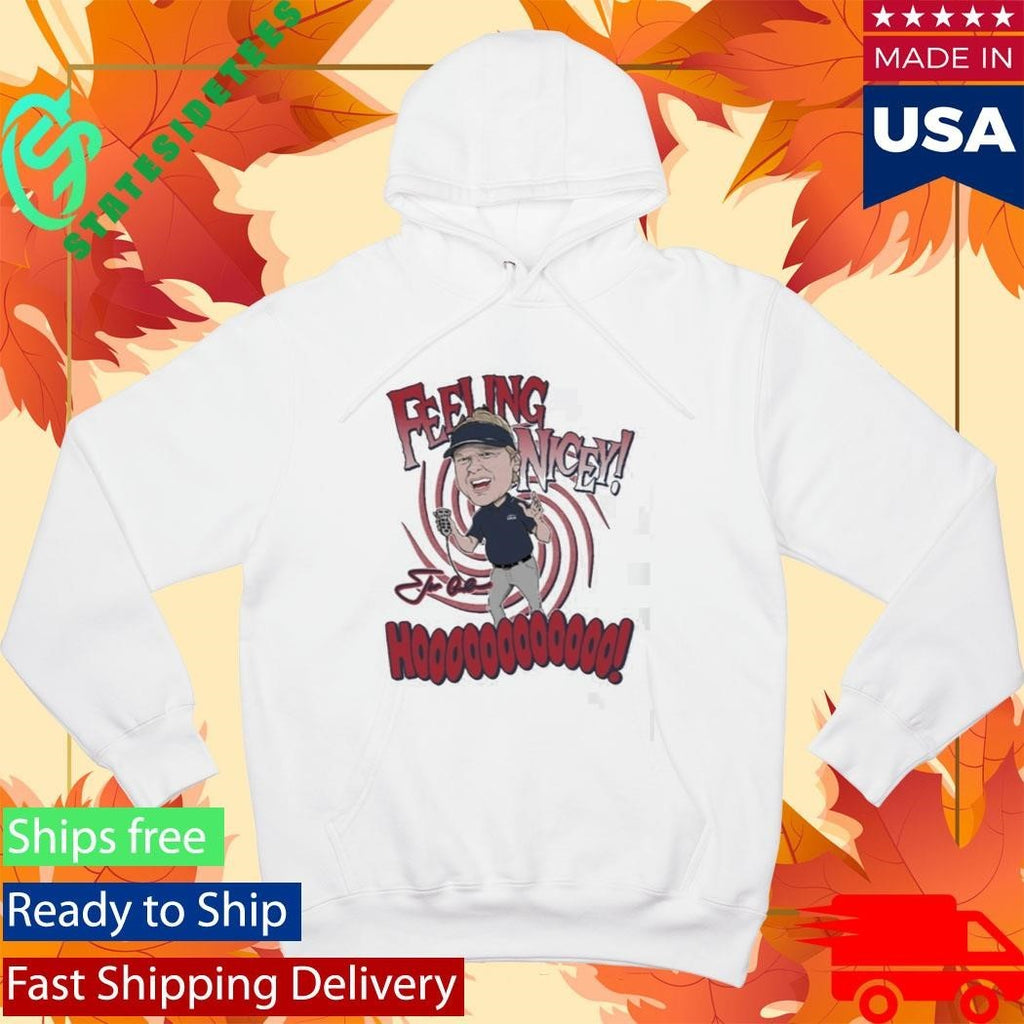 Coach Jon Gruden Feeling Nicey Hoooooooooooo Signature Shirt Unisex , , , Long Sleeve Tee