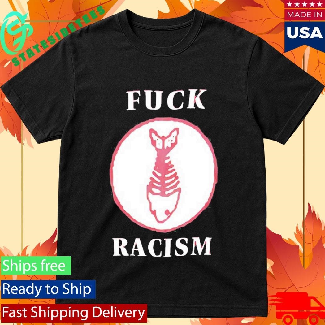 Fishbone Fight Fuck Racism Shirt Unisex , , , Long Sleeve Tee