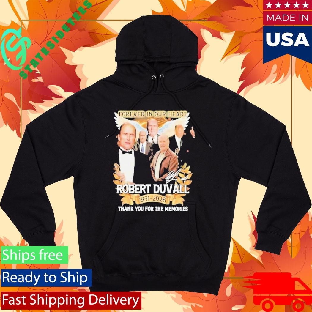 Forever In Our Hearts Robert Duvall Thank You For The Memories 19312026 Shirt Unisex , , , Long Sleeve Tee