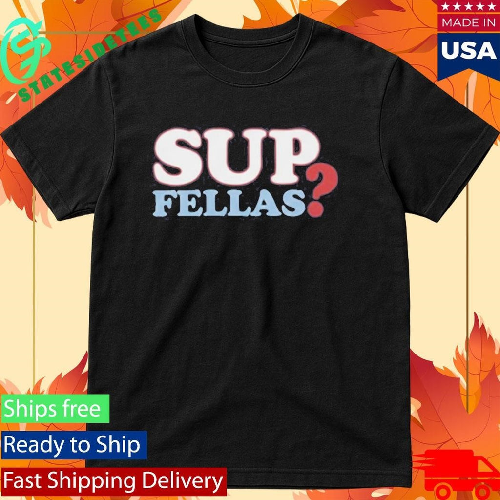Frank the Tank Sup Fellas Shirt Unisex , , , Long Sleeve Tee