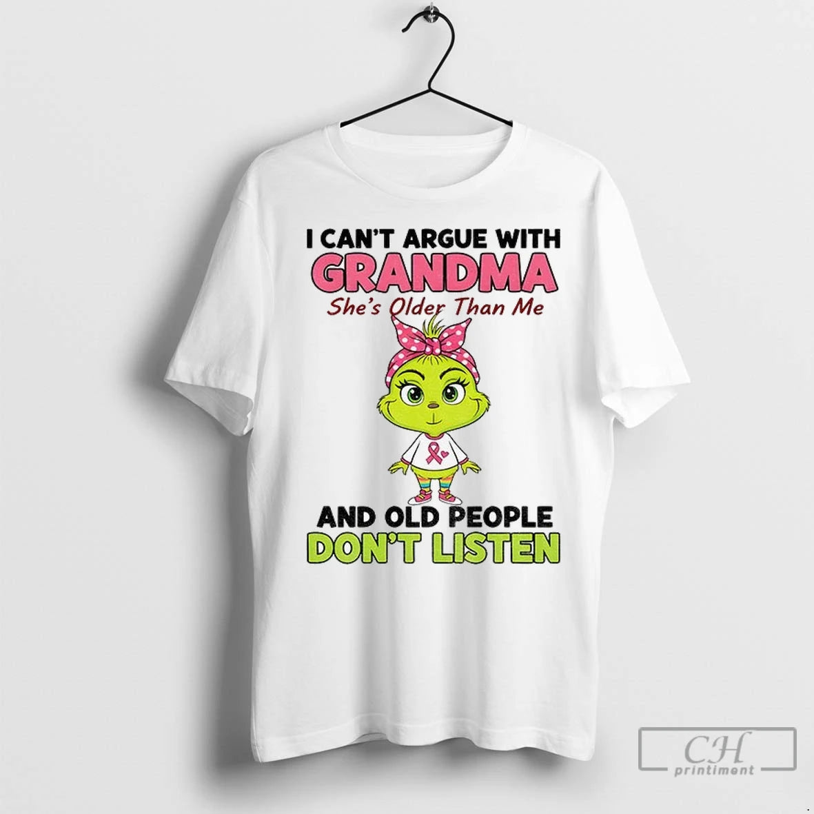 Grinch I Cant Argue With Grandma Shes Older Than Me And Old People Dont Listen