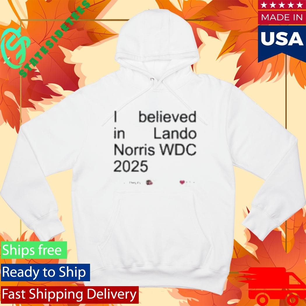 I Believed In Lando Norris Wdc 2025 Shirt Unisex , , , Long Sleeve Tee