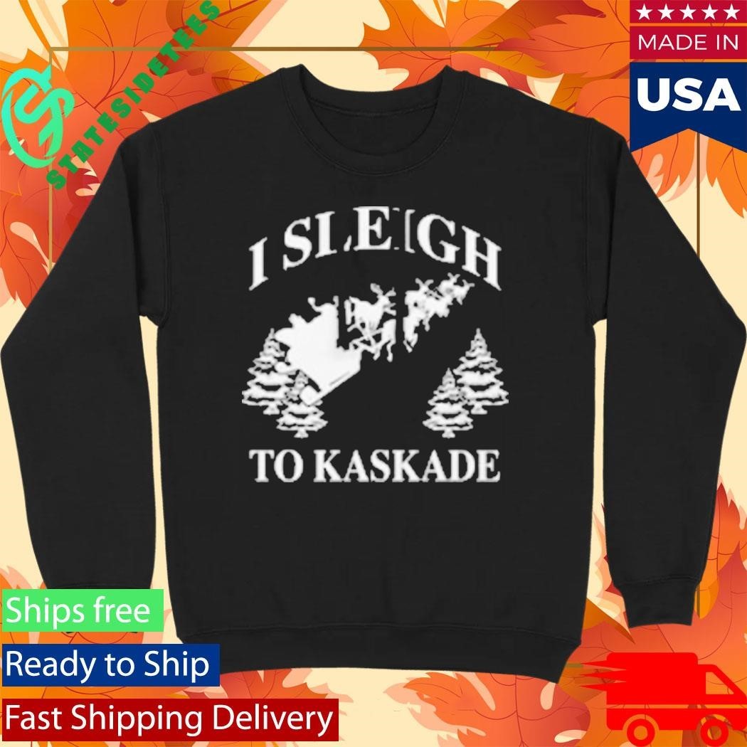 I Sleigh To Kaskade Christmas Shirt Unisex , , , Long Sleeve Tee
