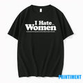 I Hate When Women Are Systemically Marginalized And Discriminated Against Tshirts Sweater Unisex , , , Long Sleeve Tee