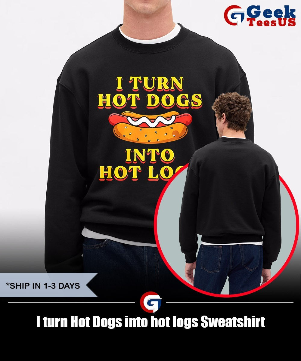 I turn Hot Dogs into hot logs shirt Unisex , , , Long Sleeve Tee