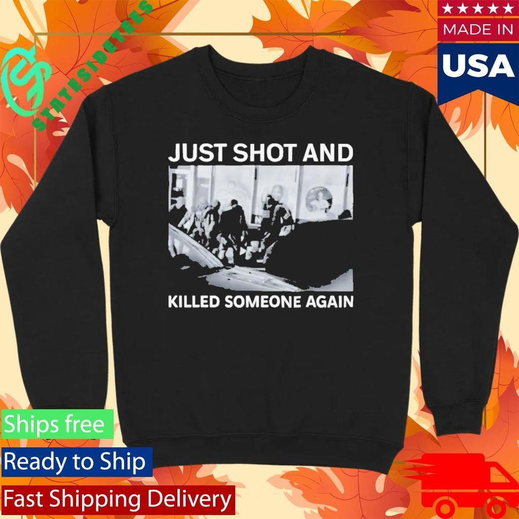 ICE Just Shot And Killed Someone Again Shirt Unisex , , , Long Sleeve Tee