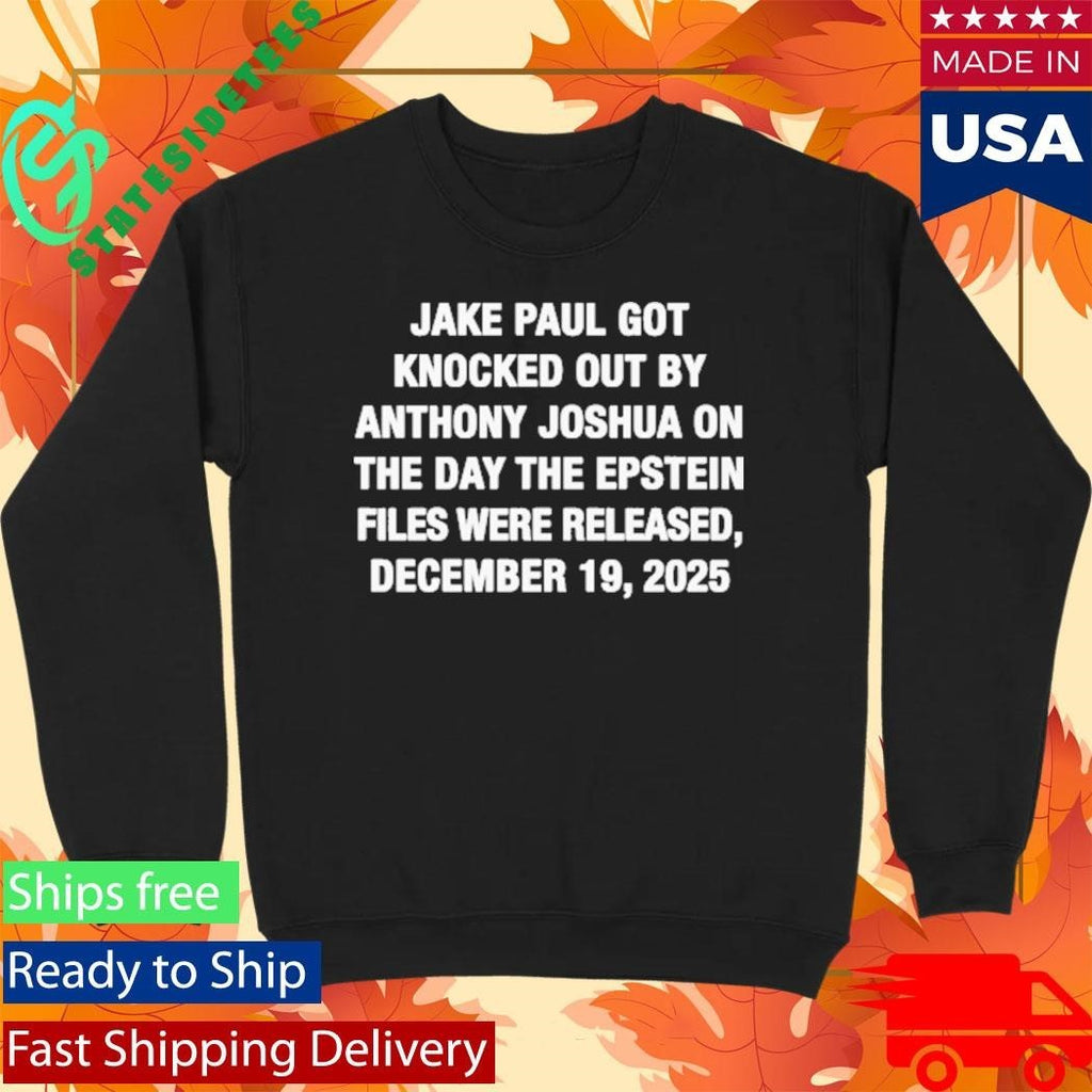 Jake Paul Got Knocked Out By Anthony Joshua Shirt Unisex , , , Long Sleeve Tee