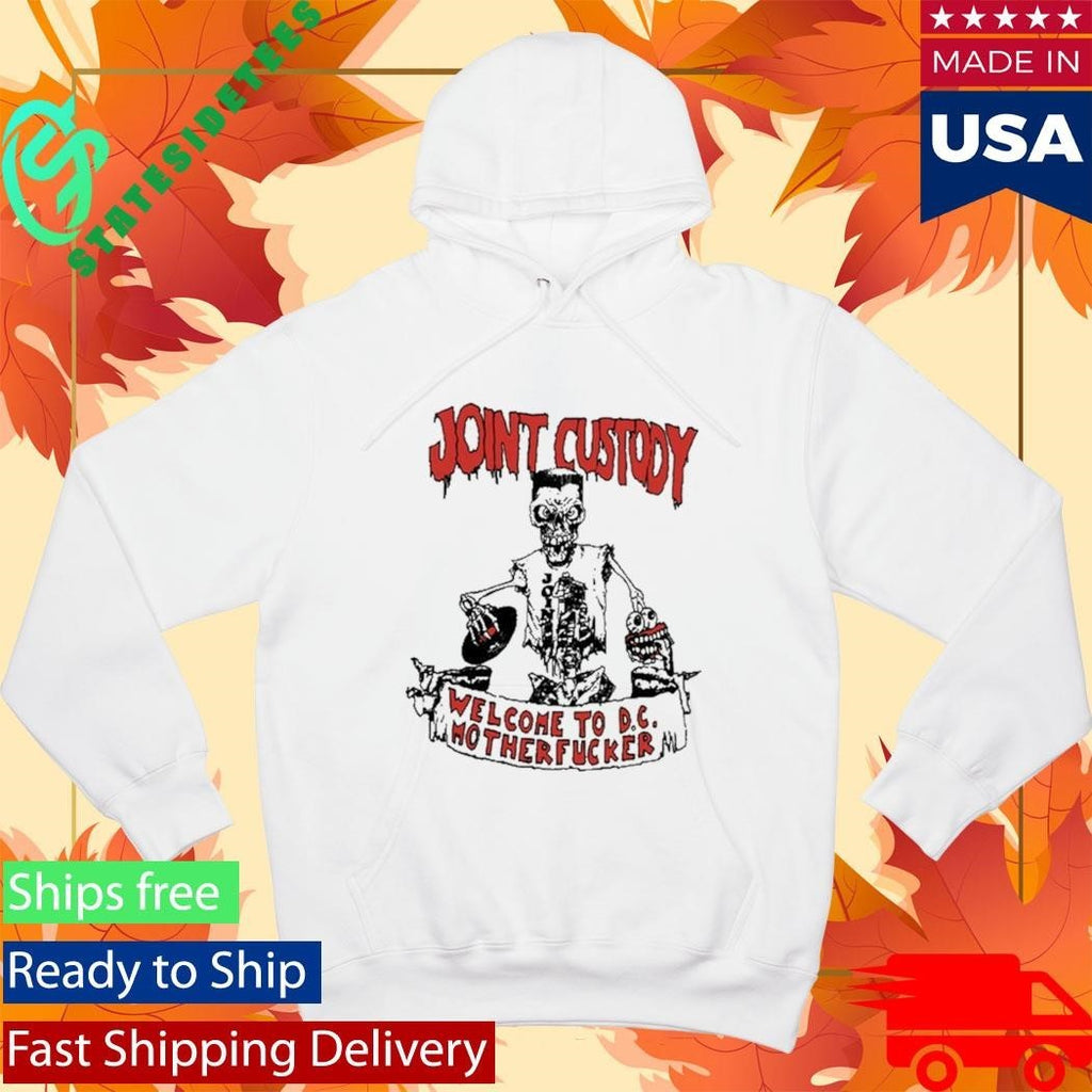 Joint Custody Welcome To D.C Mother Fucker Shirt Unisex , , , Long Sleeve Tee