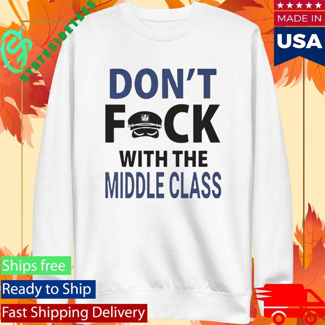 Joshua Block Dont Fuck With The Middle Class Shirt Unisex , , , Long Sleeve Tee