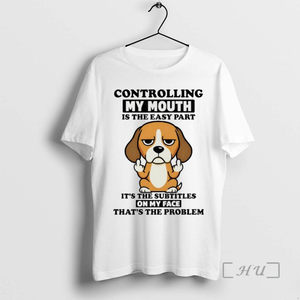 Limited Edition Beagle Controlling My Mouth Is The Easy Part Tee Shirt Sweater