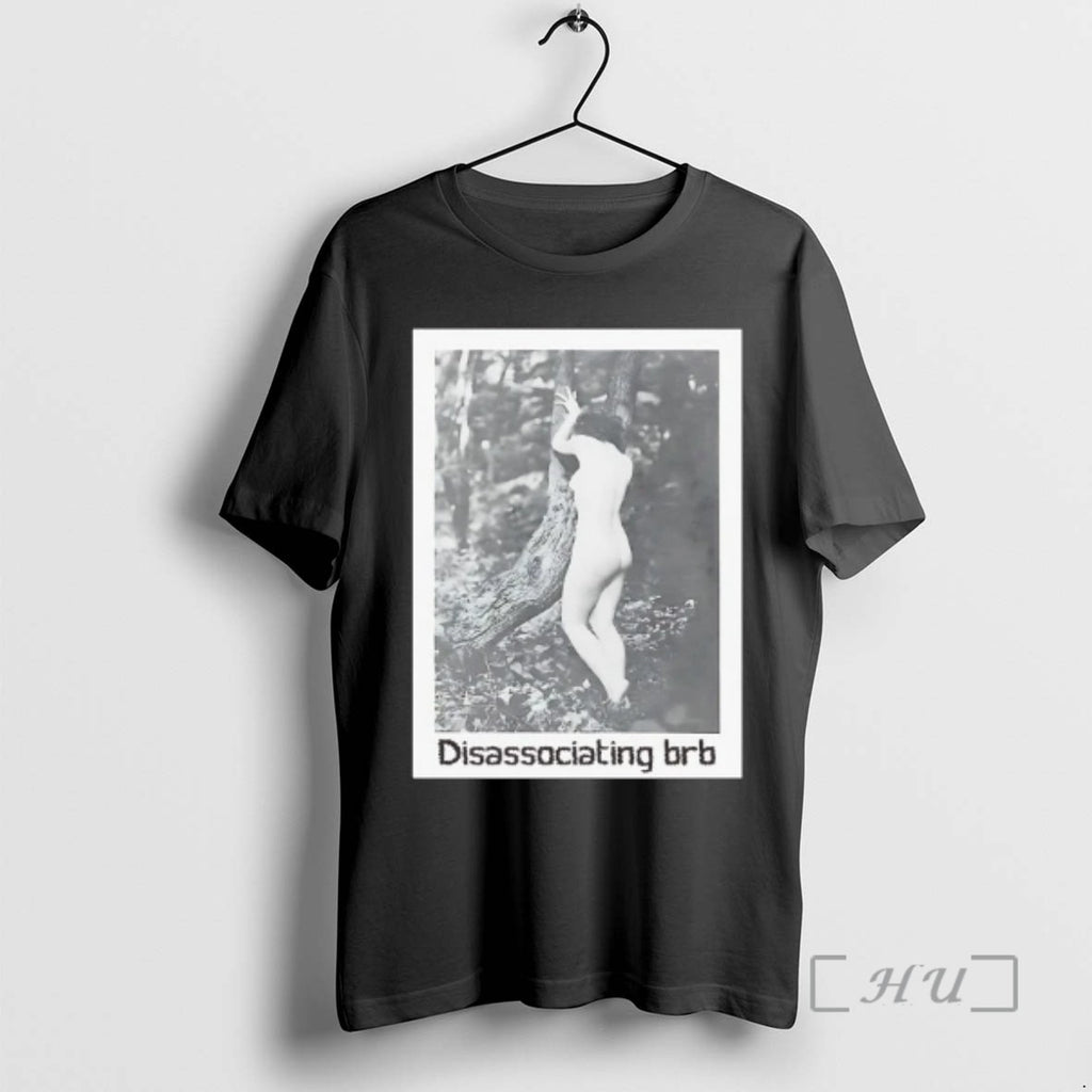 Limited Edition Disassociating Brb Tee Shirt Sweater