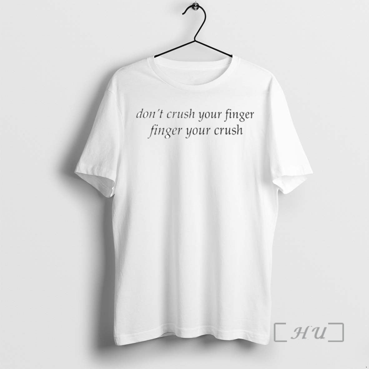 Limited Edition Dont Crush Your Finger Finger Your Crush Ornaments Tee Shirt Sweater