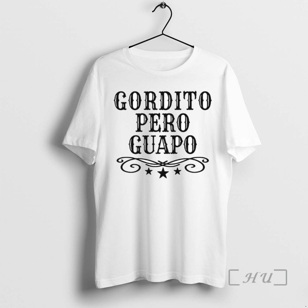 Limited Edition Gordito Pero Guapo Ornaments Tee Shirt Sweater