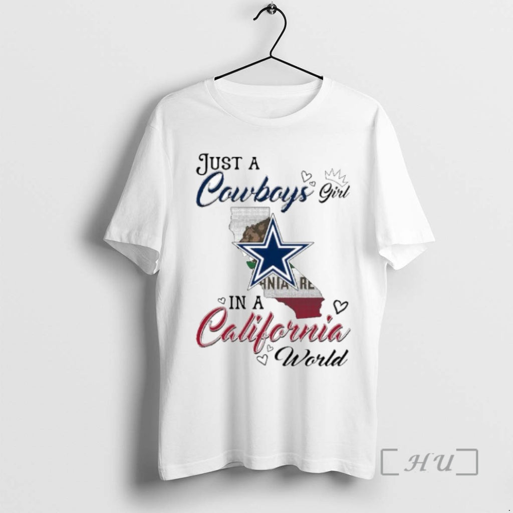 Limited Edition Just A Dallas Cowboys Girl In A California World Tee Shirt Sweater